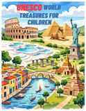 Trésors du monde de l'UNESCO pour les enfants : Faits amusants, activités et pages à colorier pour découvrir les sites du patrimoine mondial