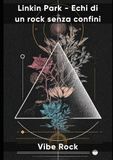Linkin Park - Echi di un rock senza confini