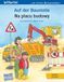 Auf der Baustelle (Deutsch-Polnisch): Zweisprachiges Kinderbuch