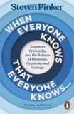 When Penguin When Everyone Knows That Everyone Knows...: Common Knowledge and the Science of Harmony, Hypocrisy and Outrage Paperback