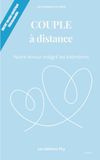 Les Journaux du Cœur Couple à distance: Le journal pour gérer la distance, rester connectés et préparer vos retrouvailles.