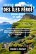 GUIDE DE VOYAGE DES ÎLES FÉROÉ 2026-2027