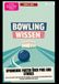 Bowling-Wissen: Spannende Fakten über Pins und Strikes