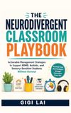 The Neurodivergent Classroom Playbook