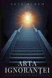Arta Libri GmbH Arta Ignoranței Paperback