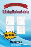 Relaxing Medium Sudoku: 144 Medium Sudoku Puzzles for All Ages