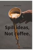 Breathe. Sip. Write.: A Cozy Coffee-Themed Notebook for Thoughts, Dreams & Everyday Moments