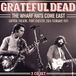 The Grateful Dead The Wharf Rats Come East