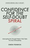Confidence for the Self-Doubt Spiral