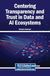 Centering Transparency and Trust in Data and AI Ecosystems