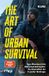 The Riva Verlag The Art of Urban Survival