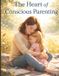 The Bol The Heart of Conscious Parenting Paperback