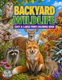 Backyard Wildlife Easy & Large Print Coloring Book