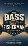 The Bass Fisherman Devotional