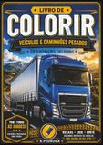 Livro de Colorir: Veículos e Caminhões Pesados