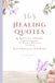 365 HEALING QUOTES & REFLECTIONS: HEAL AND REDISCOVER SELF-WORTH