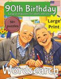 90th Birthday Word Search Puzzle book: 90th Birthday Gift | Gifts for Women | Present for Senior | 90 Year old Gift | 90th Gift for Men | Nostalgic Puzzle Book | Large Print