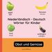 Niederländisch - Deutsch Wörter für Kinder - Obst und Gemüse: Niederländisch Lernen für Kinder und Anfänger - Zweisprachiges Bilderbuch auf Niederländisch mit deutschen Übersetzungen: 2