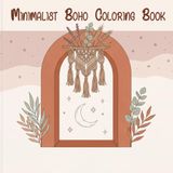 Minimalist Boho Coloring Book for Teens & Adults: 50 Simple Aesthetic Designs for Stress Relief, Relaxation & Mindfulness | Bohemian Line Art