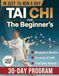 THE BEGINNER'S GUIDE TO TAI CHI FOR SENIORS: 10 Minutes a Day to Better Balance, Strength, and Mobility