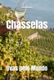 Chasselas: Uvas pelo Mundo