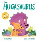 The Hachette Ireland The Hugasaurus: A DinoFeelings Book