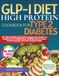 GLP-1 Diet High Protein Cookbook For Type 2 Diabetes