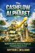 The Cashflow Alphabet: Build Wealth & Achieve Financial Freedom From A to Z