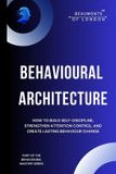 Behavioural Beaumonts of London - The Behavioural Mastery- Behavioural Architecture