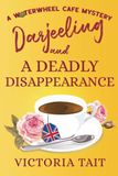 Darjeeling Victoria Tait Darjeeling and A Deadly Disappearance Paperback