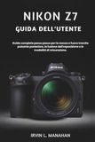 Nikon Z7 User Guide