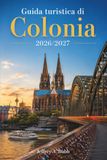 Guida Colonia Guida turistica 2026/2027
