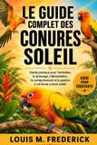 LE Libri GmbH Le Guide Complet Des Conures Soleil
