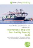 International Ship and Port Facility Security Code: International Convention for the Safety of Life at Sea, Ship, Port, Government, United States Coast Guard