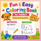 Fun & Easy Coloring Book for Toddlers: Tracing and coloring activities