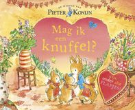 Mag Pieter Konijn Mag ik een knuffel?