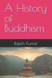 A Independently Published A History of Buddhism Paperback