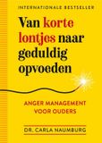 Van HarperCollins Holland Van korte lontjes naar geduldig opvoeden