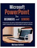 Microsoft PowerPoint for Beginners & Seniors