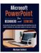 Microsoft PowerPoint for Beginners & Seniors
