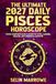 The Ultimate 2027 Daily Pisces Horoscope: Your Complete Daily Guide to Love, Career, Health, Energy, and Personal Growth