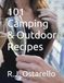 101 Camping & Outdoor Recipes