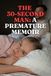 The 30-Second Man: A Premature Memoir: A Gag Gift for Him | Funny Blank Lined Notebook & Journal for Men, Coworkers & Adults