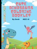 Cute Dinosaurs Coloring Booklet: Dinosaur Colour Book