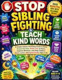 Stop Sibling Fighting & Teach Kind Words: A Simple Islamic Parenting Guide to Raise Respectful Kids, Build Love at Home, Improve Behavior, and Help Children Share, Listen, and Speak Kindly (Ages 4–8).