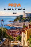 Guida Trieste Guida turistica 2027: La guida indispensabile per scoprire siti storici, sapori locali, tesori nascosti e pianificare viaggi senza stress.
