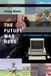 The Mit Press Platform Studies-The Future Was Here
