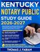 KENTUCKY NOTARY PUBLIC STUDY GUIDE 2026-2027: Expert Strategies for Mastering Difficult Topics and Building Confidence Before Assessment with 9 full length Questions and Answer