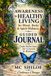 Awareness to Healthy Living: A Guided Journal for Reflection & Growth