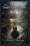 The Apophis Enterprises LLC The Empty Child's Curse Paperback